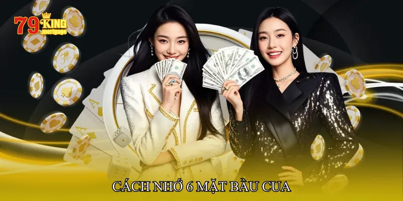 Cách nhớ 6 mặt bầu cua