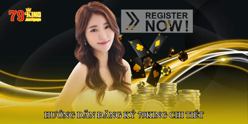 Hướng Dẫn Đăng Ký 79King Chi Tiết