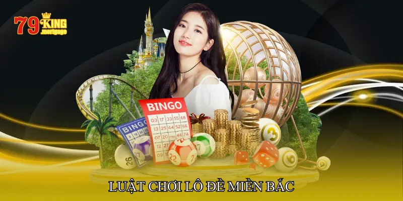 Luật Chơi Lô Đề Miền Bắc