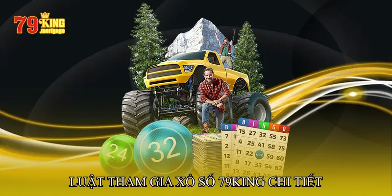 Luật Tham Gia Xổ Số 79King Chi Tiết