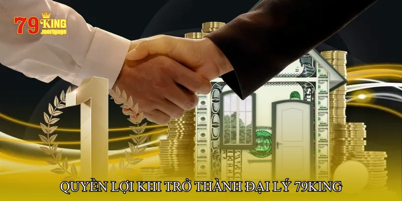 Quyền lợi khi trở thành Đại lý 79King