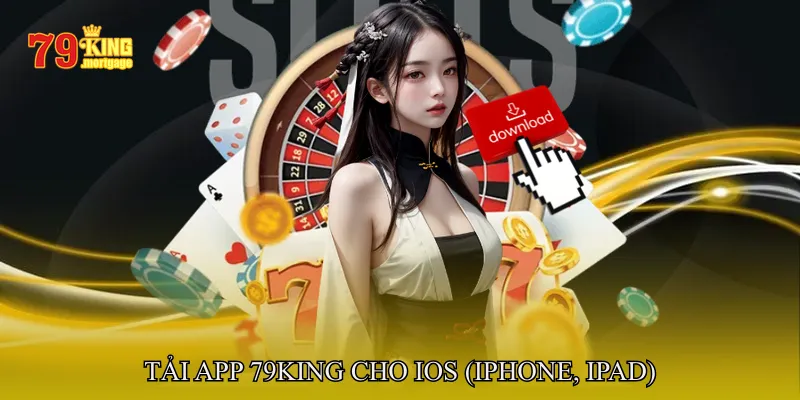 Tải app 79King cho iOS (iPhone, iPad)