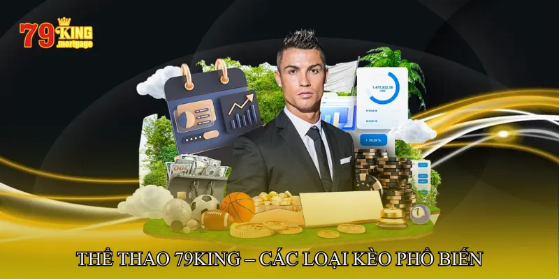 Thể Thao 79King – Các Loại Kèo Phổ Biến