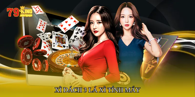 Xì Dách 3 Lá Xì Tính Mấy